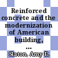 Reinforced concrete and the modernization of American building, 1900-1930 / [E-Book]