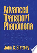 Advanced transport phenomena /