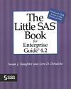The little SAS book for enterprise guide 4.2 : point-and-click access to the power of SAS /