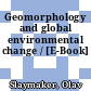 Geomorphology and global environmental change / [E-Book]