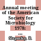 Annual meeting of the American Society for Microbiology 1978: abstracts : Las-Vegas, NV, 14.05.1978-19.05.1978 /