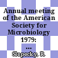 Annual meeting of the American Society for Microbiology 1979: abstracts : US - Japan intersociety microbiology congress : Los-Angeles, CA, Honolulu, HI, 04.05.79-08.05.79 ; 08.05.79-11.05.79 /