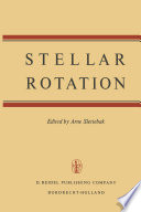 Stellar Rotation [E-Book] : Proceedings of the IAU Colloquium held at the Ohio State University, Columbus, O., U.S.A., September 8–11, 1969 /