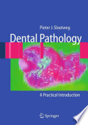 Dental Pathology [E-Book] : A Practical Introduction /