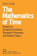 The mathematics of time : Essays on dynamical systems, economic processes, and related topics.