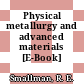 Physical metallurgy and advanced materials [E-Book]