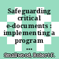 Safeguarding critical e-documents : implementing a program for securing confidential information assets [E-Book] /