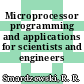 Microprocessor programming and applications for scientists and engineers /