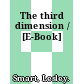 The third dimension / [E-Book]