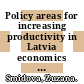 Policy areas for increasing productivity in Latvia economics [E-Book] /