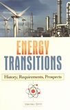 Energy transitions : history, requirements, prospects /