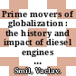 Prime movers of globalization : the history and impact of diesel engines and gas turbines [E-Book] /