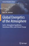 Global energetics of the atmosphere : earth-atmosphere equilibrium, greenhouse effect, and climate change /