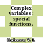 Complex variables : special functions.
