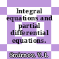 Integral equations and partial differential equations.