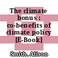 The climate bonus : co-benefits of climate policy [E-Book] /