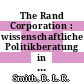 The Rand Corporation : wissenschaftliche Politikberatung in den USA.