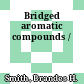 Bridged aromatic compounds /