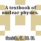 A textbook of nuclear physics.