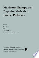 Maximum-entropy and Bayesian methods in inverse problems /