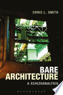 Bare architecture : a schizoanalysis [E-Book] /