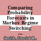 Comparing Probability Forecasts in Markov Regime Switching Business Cycle Models [E-Book] /