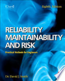 Reliability, Maintainability and Risk [E-Book] : Practical Methods for Engineers including Reliability Centred Maintenance and Safety-Related Systems.