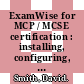 ExamWise for MCP / MCSE certification : installing, configuring, and administering Microsoft Windows 2000 server exam 70-215 [E-Book] /