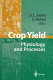 Crop yield : physiology and processes /