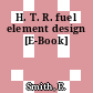 H. T. R. fuel element design [E-Book]