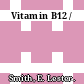 Vitamin B12 /