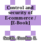 Control and security of E-commerce / [E-Book]