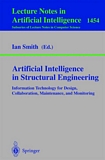 Artificial Intelligence in Structural Engineering [E-Book] : Information Technology for Design, Collaboration, Maintenance, and Monitoring /