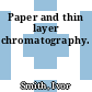 Paper and thin layer chromatography.