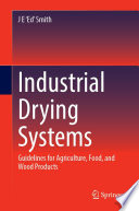 Industrial Drying Systems [E-Book] : Guidelines for Agriculture, Food, and Wood Products /