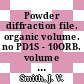 Powder diffraction file. organic volume. no PD1S - 10ORB. volume 0002, sets 06-10.