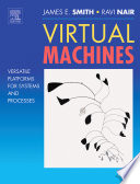 Virtual machines [E-Book] : versatile platforms for systems and processes /