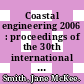 Coastal engineering 2006 : proceedings of the 30th international conference : San Diego, California, USA, 3-8 September 2006. Volume 5 [E-Book] /