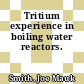 Tritium experience in boiling water reactors.