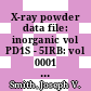 X-ray powder data file: inorganic vol PD1S - 5IRB: vol 0001 : Sets 0001-0005.