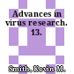 Advances in virus research. 13.