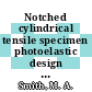 Notched cylindrical tensile specimen photoelastic design study : phase I, initial conversion criteria formulation and specimen design : [E-Book]