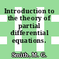 Introduction to the theory of partial differential equations.