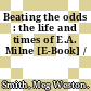 Beating the odds : the life and times of E.A. Milne [E-Book] /