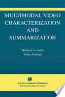 Multimodal Video Characterization and Summarization [E-Book] /