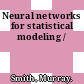 Neural networks for statistical modeling /