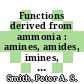 Functions derived from ammonia : amines, amides, imines, nitriles, isocyanates etc.