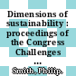 Dimensions of sustainability : proceedings of the Congress Challenges of Sustainable Development, Amsterdam, 22 - 25 August 1996 /