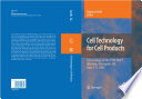 Cell technology for cell products [E-Book] : proceedings of the 19th ESACT meeting, Harrogate, UK, June 5-8, 2005 /