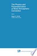 The Physics and Parameterization of Moist Atmospheric Convection [E-Book] /